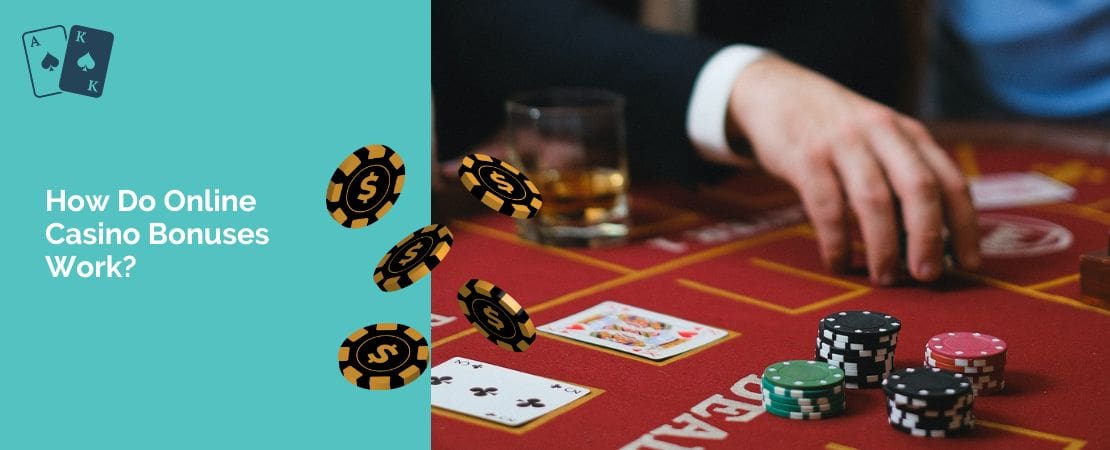 How Do Online Casino Bonuses Work?